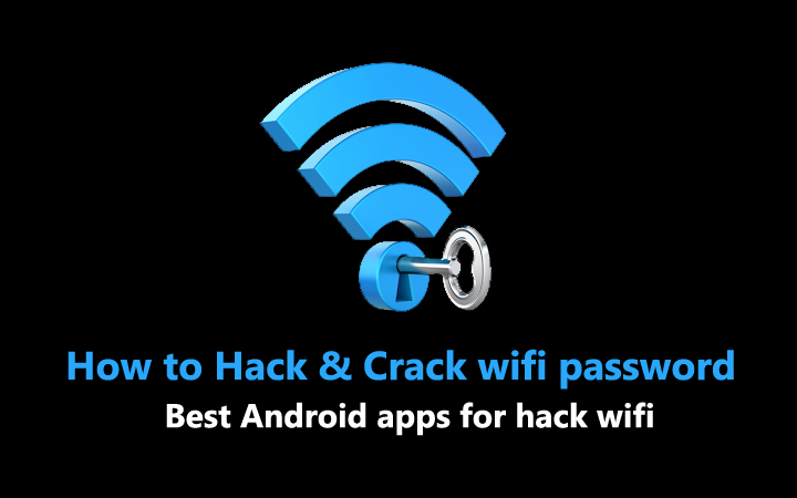 How to Hack & crack wifi password using Android apps