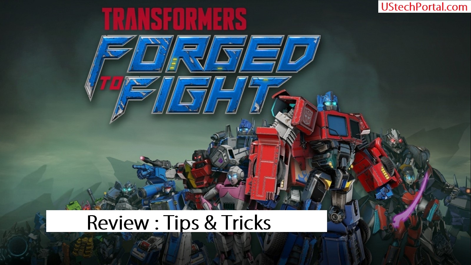 Transformers : Forged to Fight Game : Review & Tips & Tricks