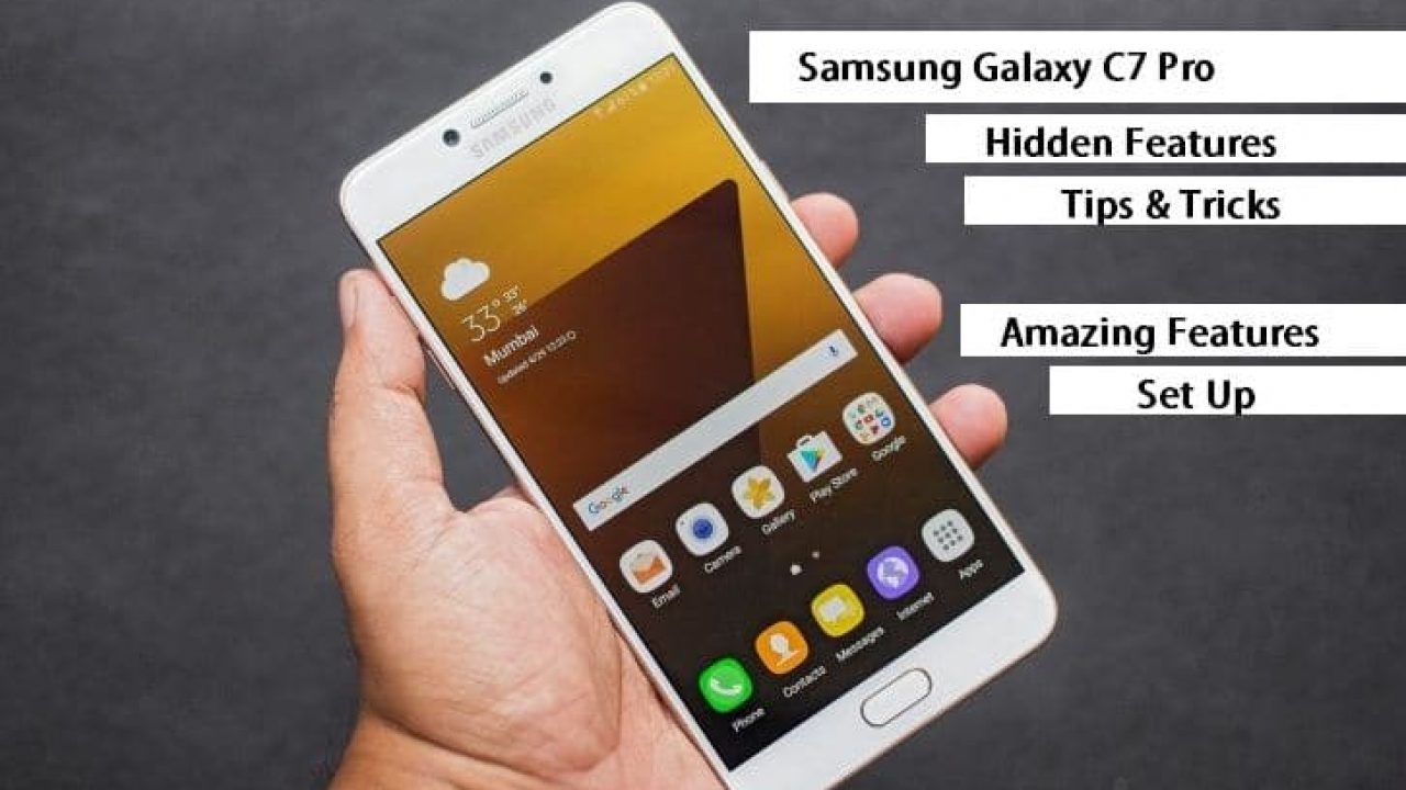 Samsung Galaxy C7 Pro Hidden Features Tips Tricks Ui Features