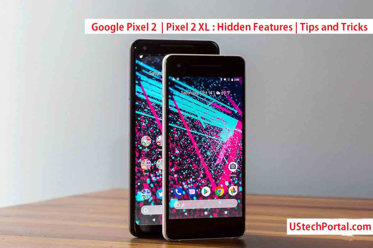 Google pixel 2 and pixel 2 xl hidden features