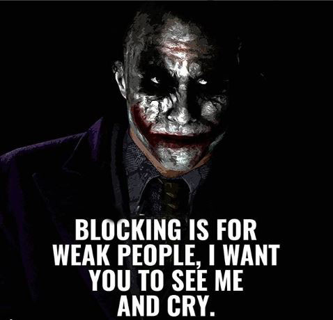 Blocking is for Weak People,