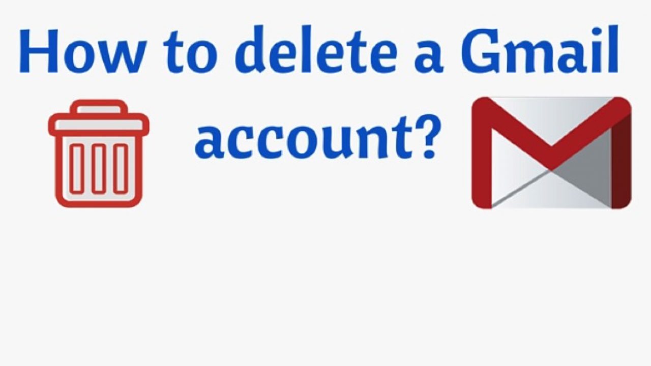 How To Delete Gmail Account Delete My Google Account Permanently