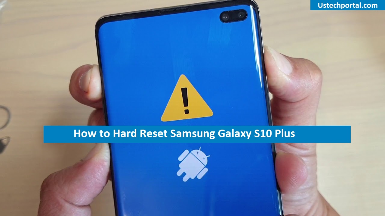 Hardreset – How to Hard Reset Samsung Galaxy S10 Plus : Full DEMO