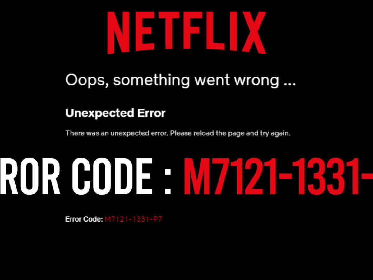 [100% Solution] : Netflix Error Code: M7121-1331 : Simple Steps