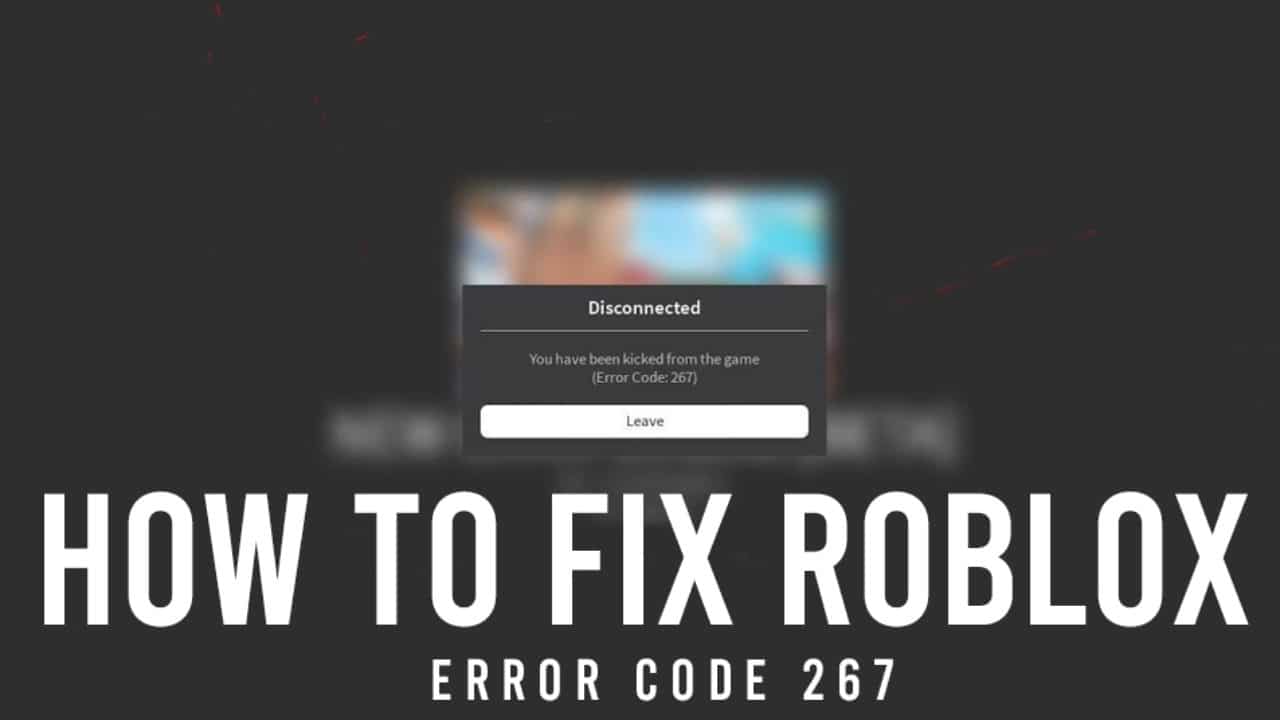What is Roblox Error Code 267? 
