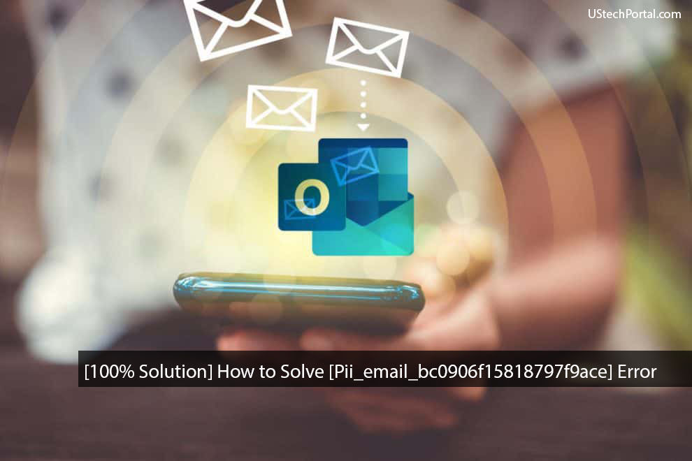 How to Solve [Pii_email_bc0906f15818797f9ace] Error [SOLVED]