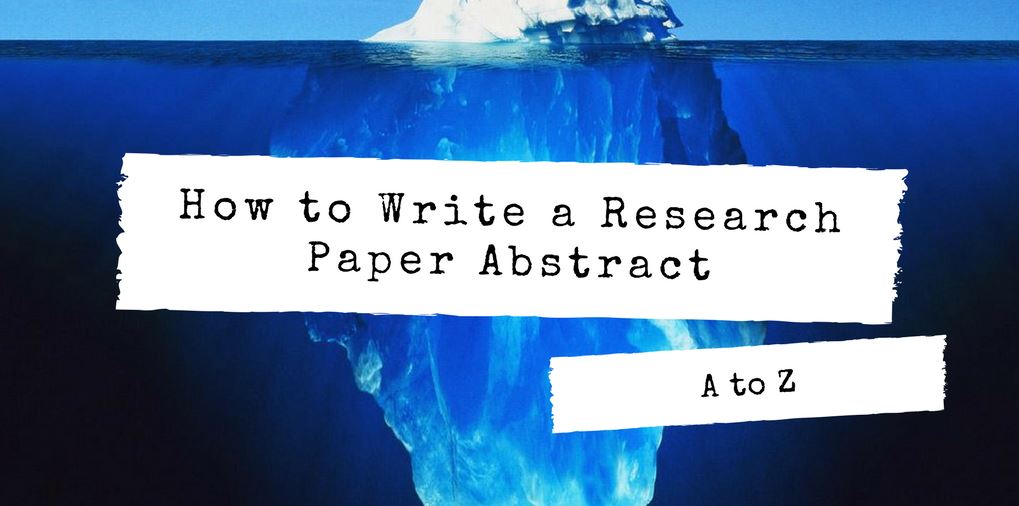 How to Write an Effective Abstract for a Research Paper