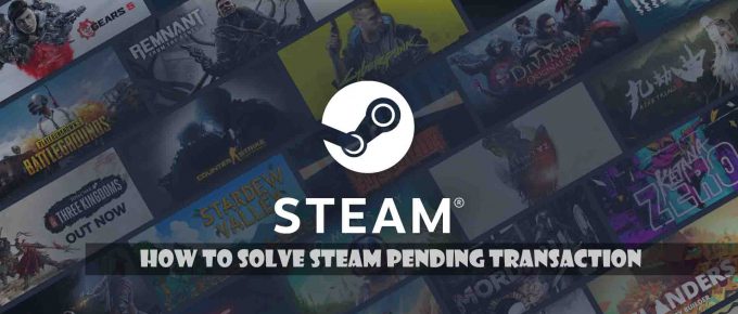 How to Solve Steam Pending Transaction