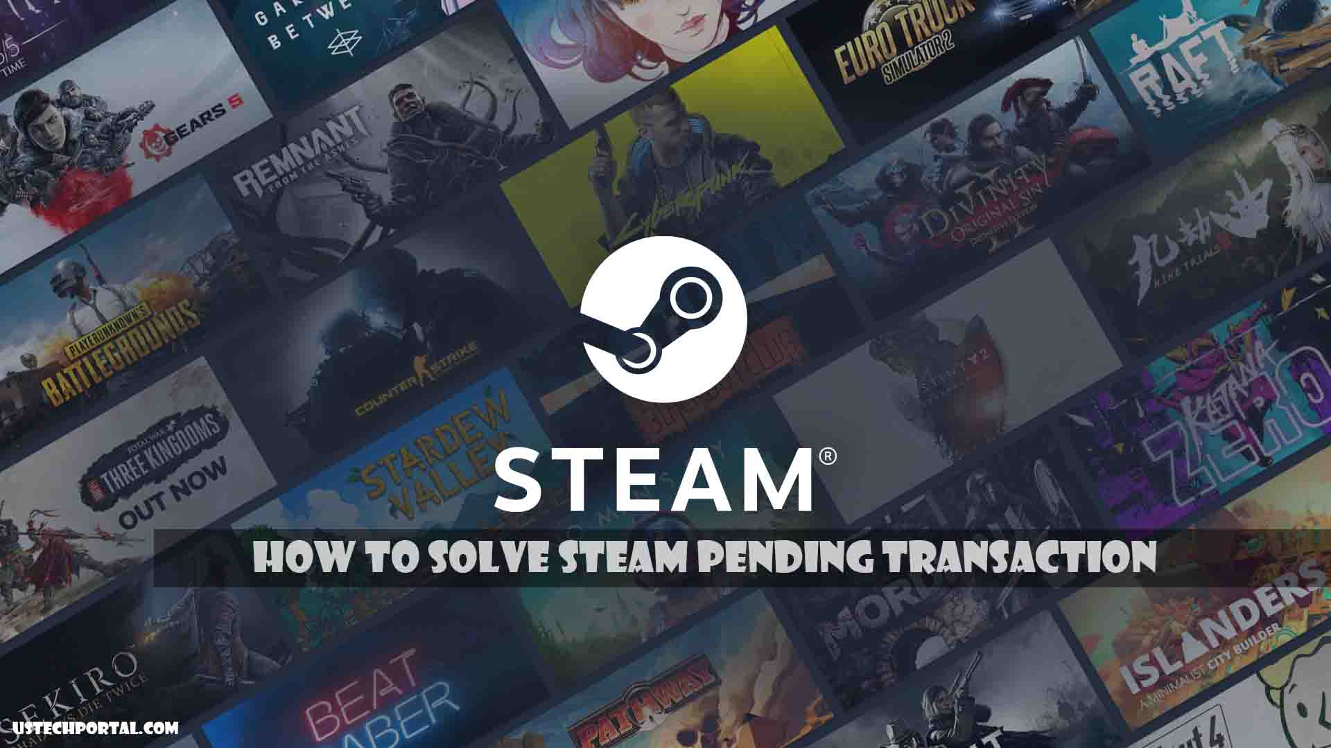 How to Solve Steam Pending Transaction