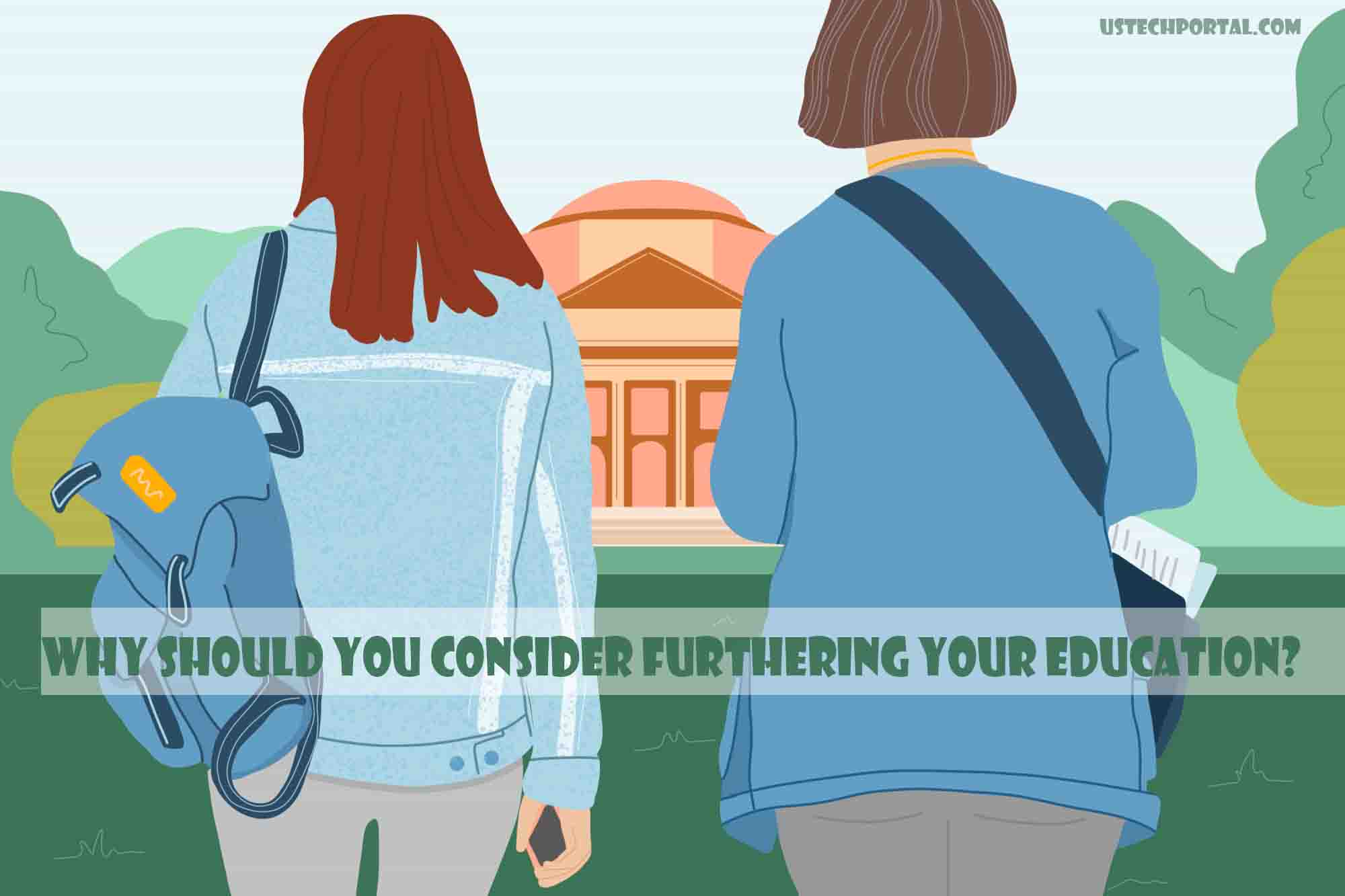 Why Should You Consider Furthering Your Education?