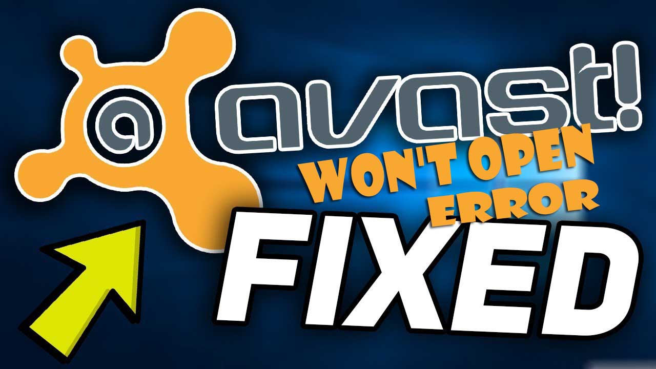 How to Fix Avast Won't Open