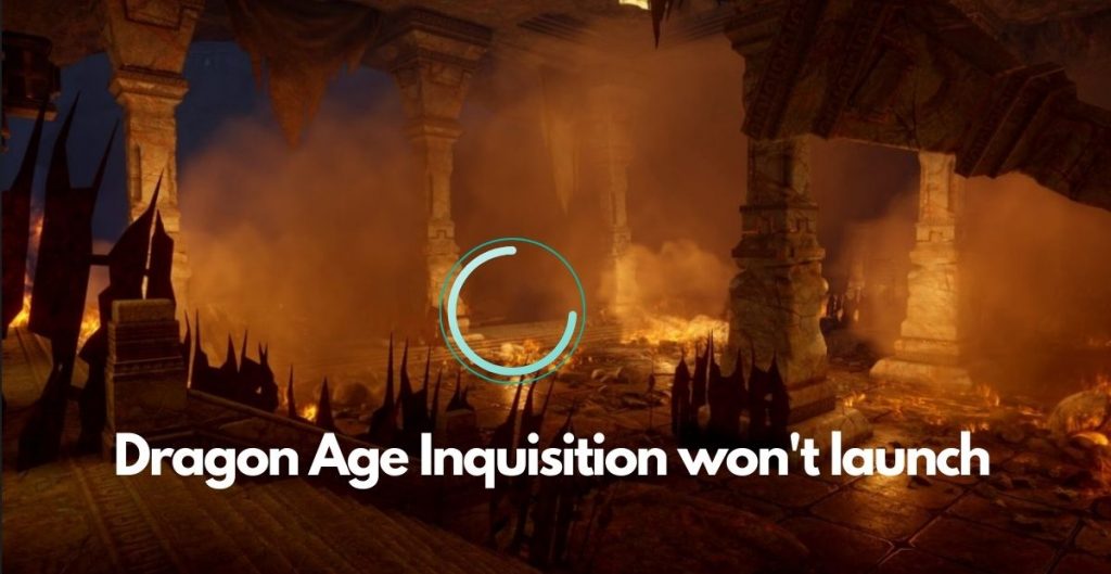 Ways to Fix Dragon Age Inquisition Won't Launch Error