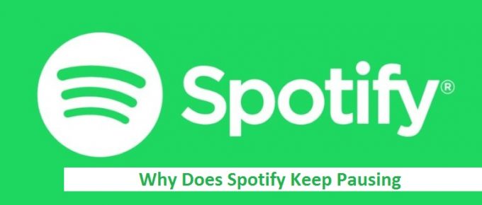 Why Does Spotify Keep Pausing : Best Solution