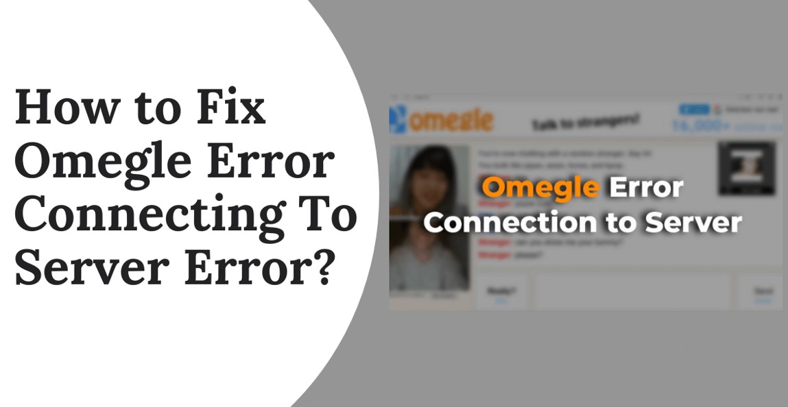 Omegle Error Connecting to Server