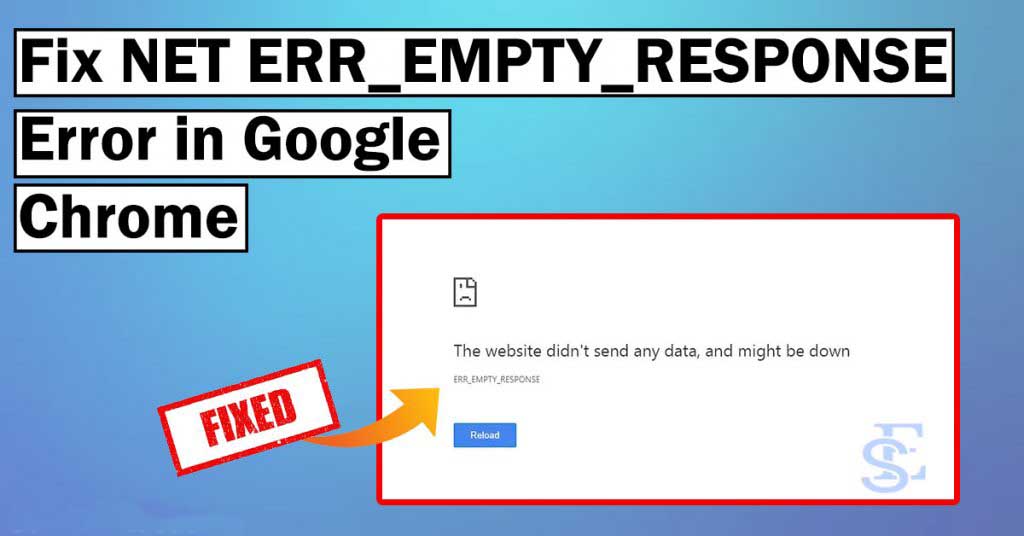 How to Fix ERR_EMPTY_RESPONSE Error on Google Chrome