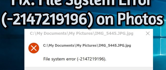 How To Fix File System Error (-2147219196)