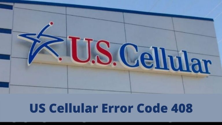 how-to-fix-us-cellular-error-code-408-full-guide