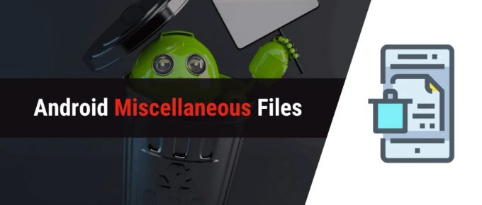 How to Fix Misc.Files Android Issue : Full Guide