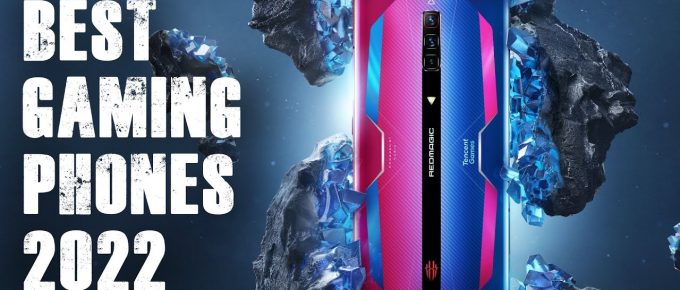 The Best Gaming Phones of 2022