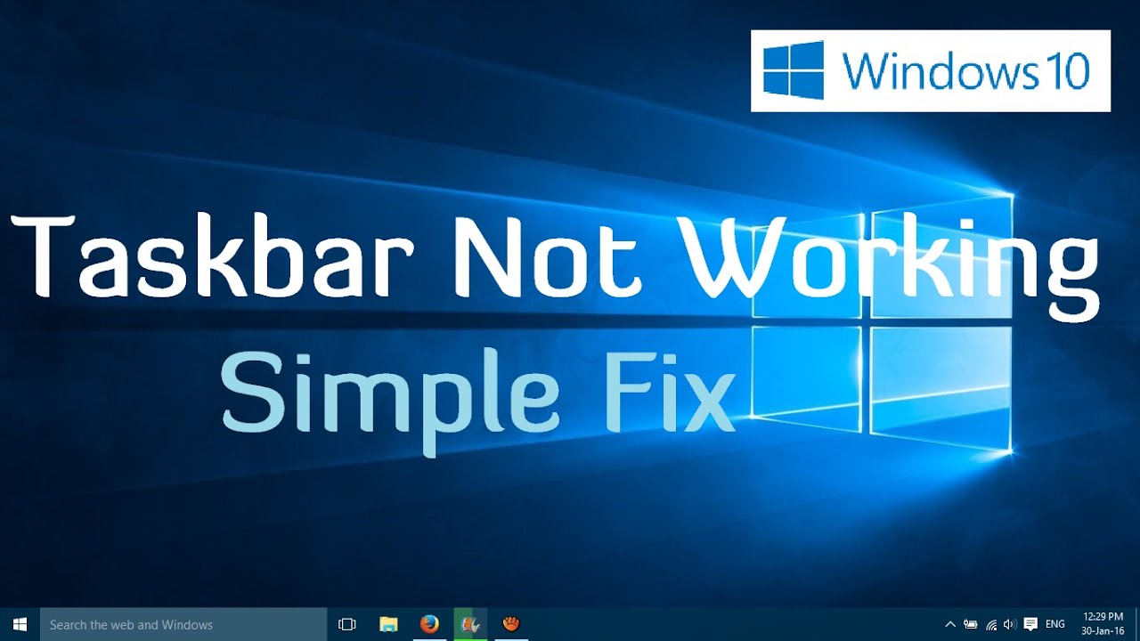 taskbar not responding, windows 10 taskbar not showing icons, taskbar not working windows 7, windows 10 taskbar loading cursor,