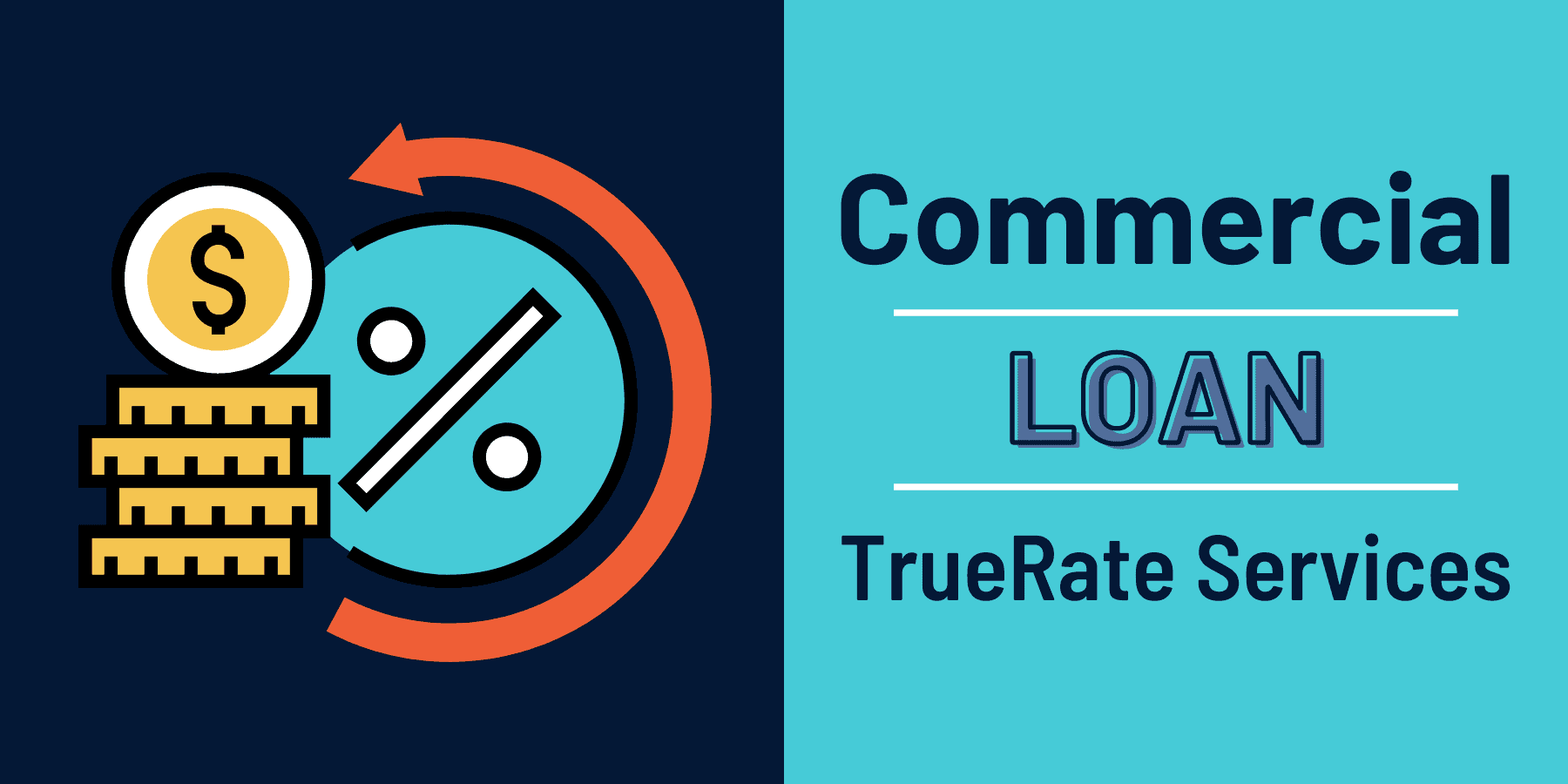 Guide to Get Commercial Loan Truerate Services