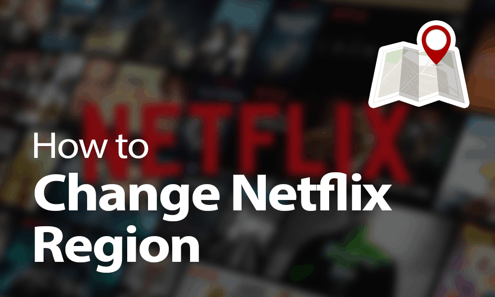 Netflix Without Changing Location
