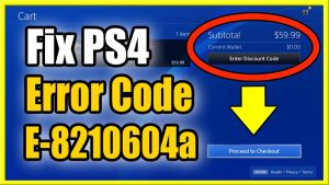 PS4 Error Code E-8210604A Fixes