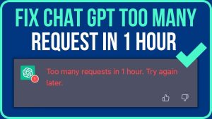 ChatGPT Too Many Requests in 1 Hour