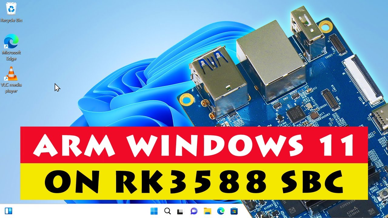 ARM Windows 11 on RK3588 SBC (Orange Pi 5)