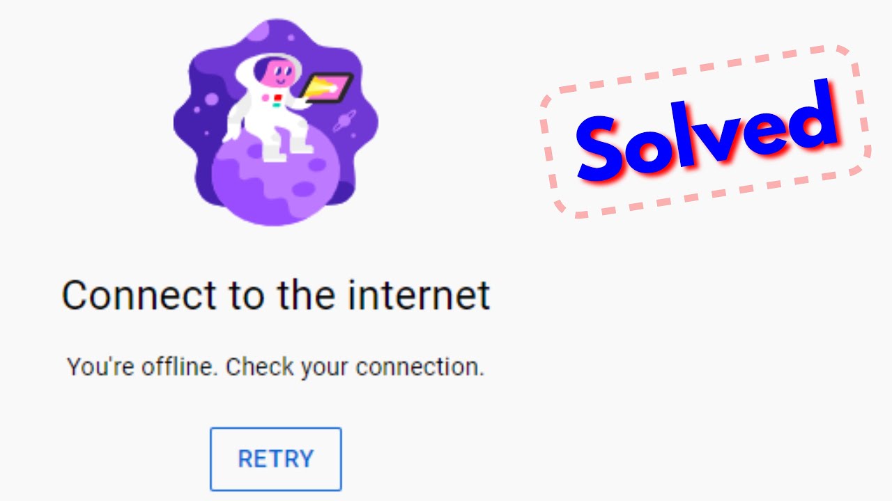 connect to the internet you're offline. check your connection.