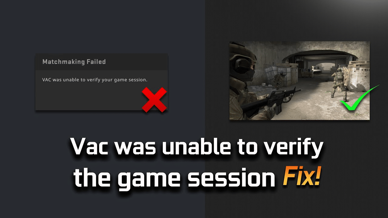 vac was unable to verify your game session csgo