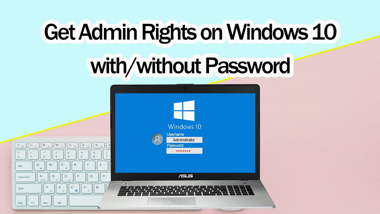 How to Get Admin Rights on Windows 10 Without Password