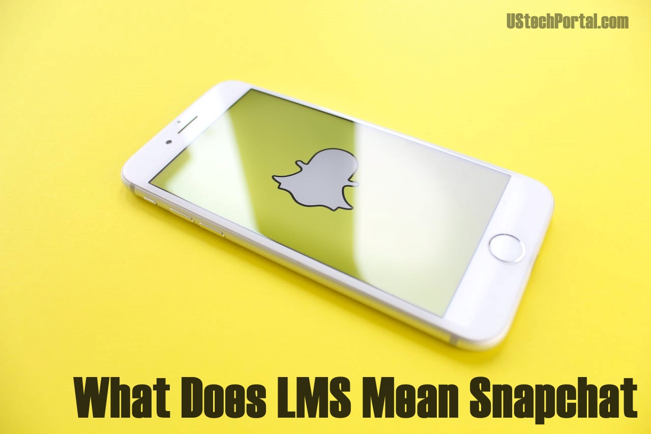 What Does LMS Mean Snapchat