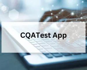 What is the CQA Test App