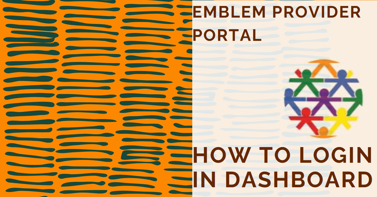 Emblem Provider Portal : How to Login in Dashboard
