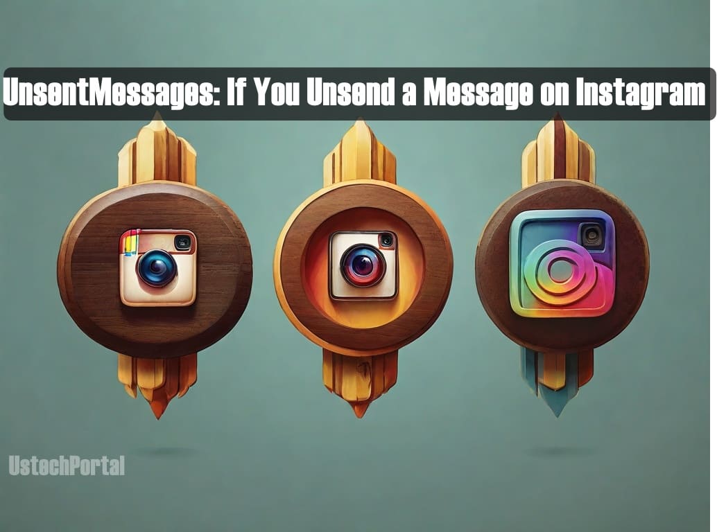 UnsentMessages: If You Unsend a Message on Instagram