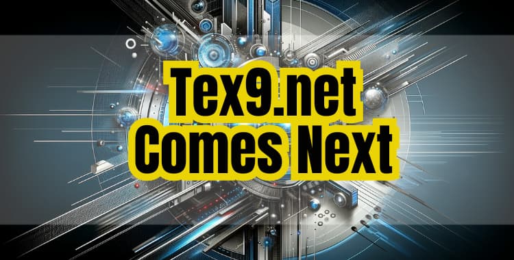 Tex9.net Comes Next : How Does it Works & Its Benefits?